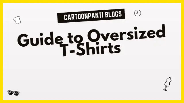The Ultimate Guide to Oversized T-Shirts: Streetwear Fashion, Comfort, and Style